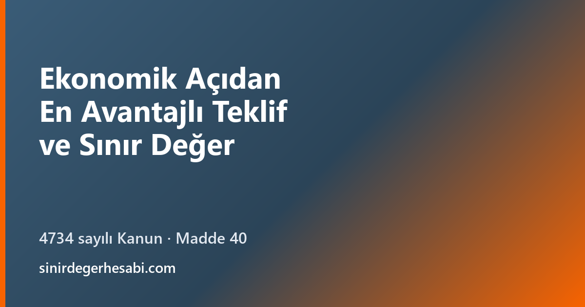 Ekonomik Açıdan En Avantajlı Teklif ve Sınır Değer